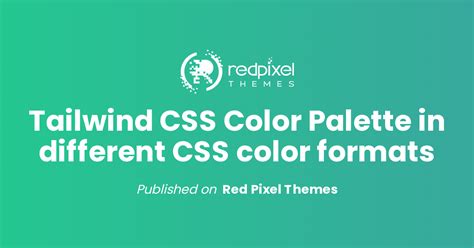 Tailwind Css Color Palette In Different Css Color Formats