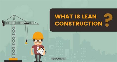 What Is Lean Construction 6 Principles And Uses