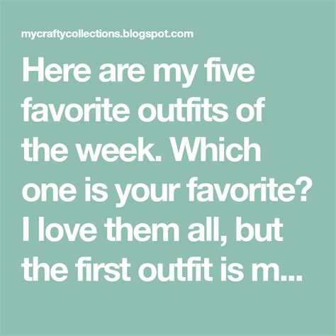 Here Are My Five Favorite Outfits Of The Week Which One Is Your Favorite I Love Them All But