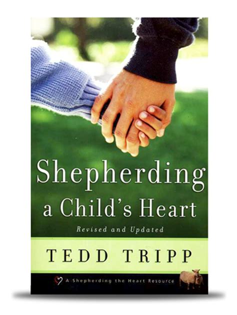 Shepherding A Childs Heart Tedd Tripp