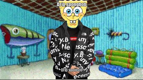Drip Spongebob Youtube