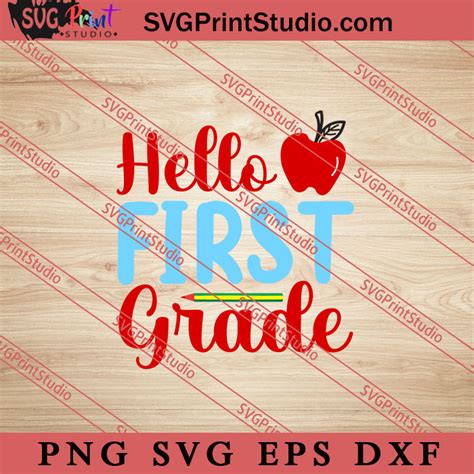 Hello First Grade Svg Back To School Svg Student Svg