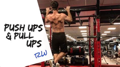 Get Better At Bodyweight Push Ups And Pull Ups Youtube