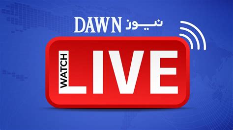 🔴 Dawn News Live Pakistan News 247 Live Stream News Headline