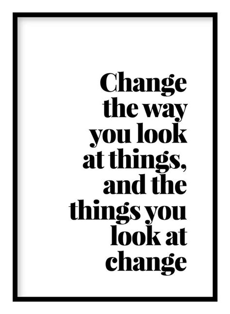 Change The Way You Look At Things Motivational Print Motivational