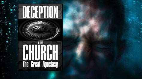 Prophecy Update Deception In The Church The Great Apostasy