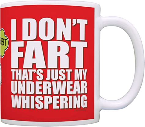 Fart Mug I Dont Fart Thats Just My Underwear Whispering