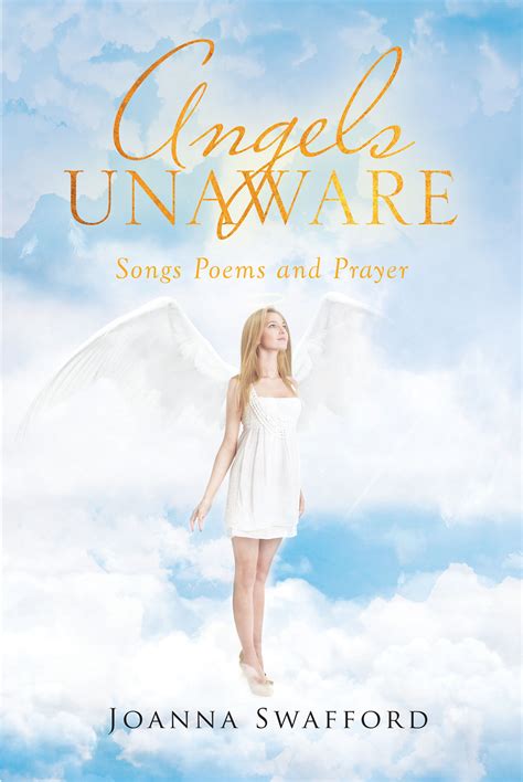 Author Joanna Swaffords New Book “angels Unaware Songs Poems And