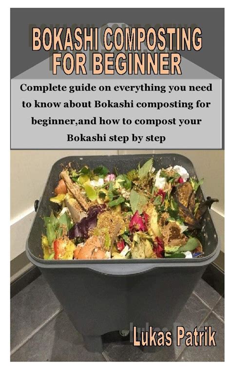 Buy Bokashi Composting For Beginner Complete Guide On Everything You