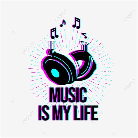 My Life Clipart Transparent Png Hd Music Is My Life For T Shirt Design