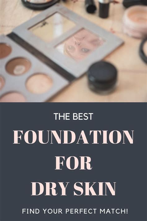 5 Best Foundations For Dry Skin Find Your Perfect Match Foundation