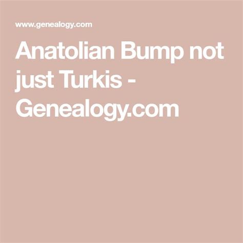 Anatolian Bump Not Just Turkis