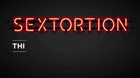 Sextortion Online Blackmail Prevent And Protect Video Youtube