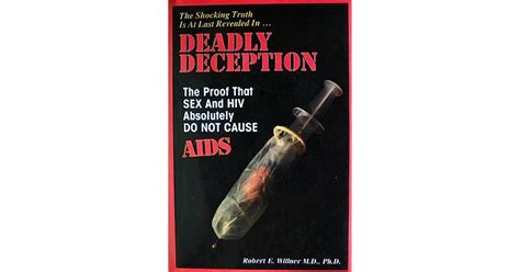 Deadly Deception The Proof That Sex And Hiv Absolutely Do Not Cause Aids By Robert E Willner