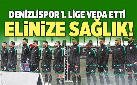 Denizlispor 1 Lige veda Etti Denizli Aktüel Son Dakika Denizli
