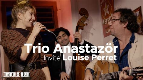 Trio Anastazör Invite Louise Perret All Of Me L Live Café De La