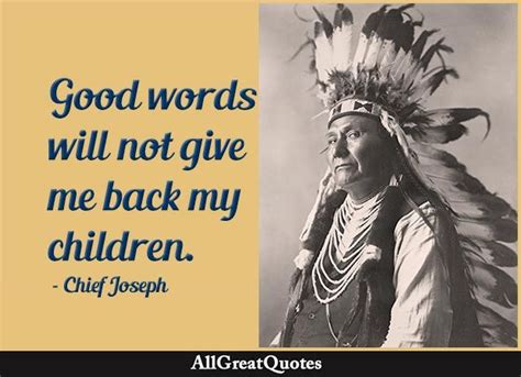 Good Words Will Not Give Me Back My Children Chief Joseph Lincoln