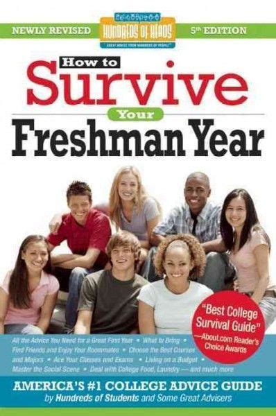 How To Survive Your Freshman Year Hundreds Of Heads Survival Guides