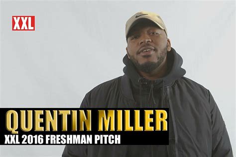 Quentin Millers Pitch For Xxl Freshman 2016 Xxl