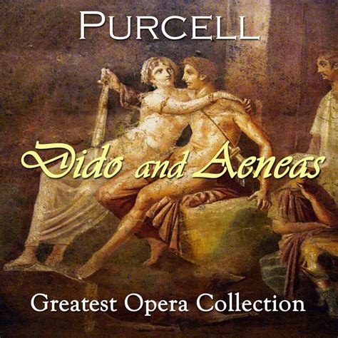 ‎purcell Dido And Aeneas Greatest Opera Collection By Various Artists On Apple Music