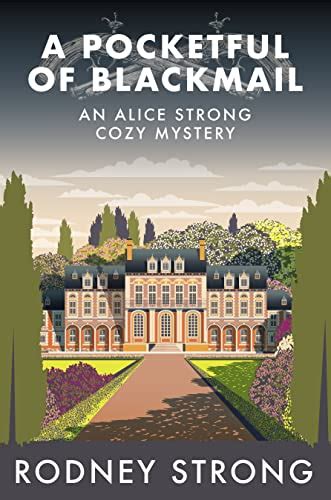 A Pocketful Of Blackmail An Alice Strong Cozy Mystery Ebook Strong