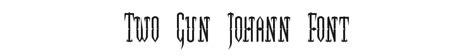 Two Gun Johann Font Download Fonts4free