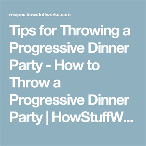 Throwing a dinner party is not as challenging as it seems. How to Throw a Progressive Dinner Party | Progressive ...