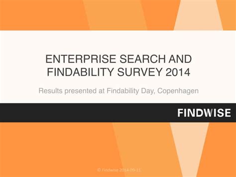 Findwise Enterprise Search And Findability Survey 2014 Findability