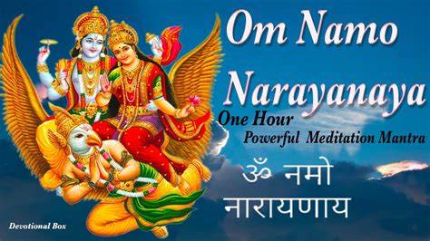 OM NAMO NARAYANAYA POWERFUL MANTRA One Hour Meditation Mantra Om Namo Bhagavate Vasudevaya
