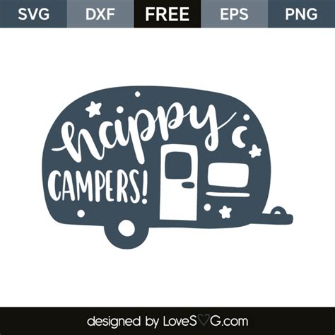 Create beautiful websites, products and applications /illustrations. Happy campers! | Lovesvg.com | Cricut, Happy campers ...