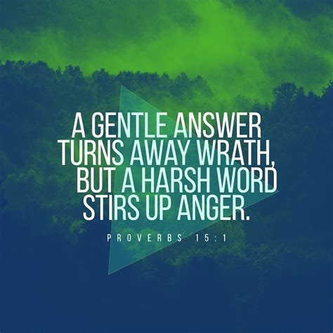 Proverbs 151 A Gentle Answer Deflects Anger But Harsh Words Make