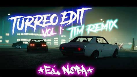 Del Año El Noba Ft Tim Remix Turreo Edit Youtube
