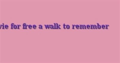 Download Movie For Free A Walk To Remember Imgur