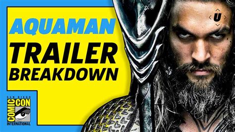 Aquaman Trailer Breakdown Sdcc 2018 Youtube