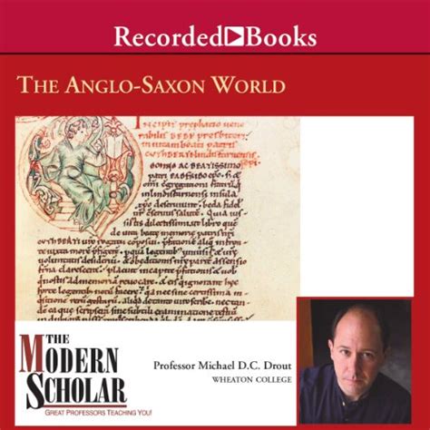 The Modern Scholar The Anglo Saxon World Audio Download Prof