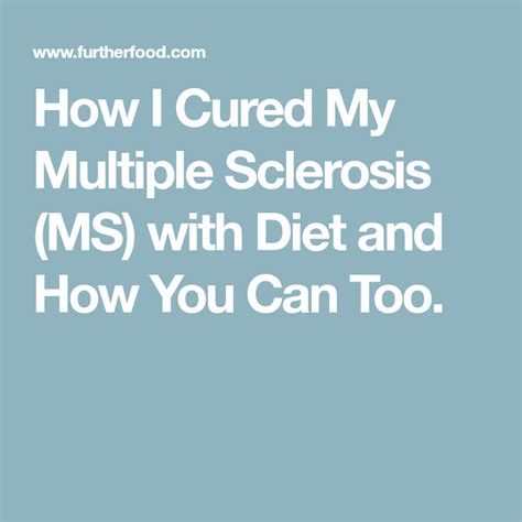 How I Cured My Multiple Sclerosis Ms With Diet And How You Can Too