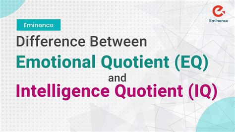 Difference Between Eq And Iq Emotional Quotient Eq Eminence Youtube