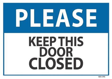 Please Keep This Door Closed Industrial Signs
