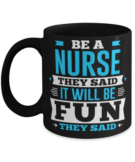Be A Nurse They Said It Will Be Fun They Said Novelty Funny Etsy