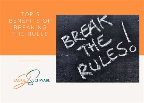 Top 5 Benefits Of Breaking The Rules