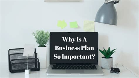 Why Is A Business Plan So Important Ultimate Guide