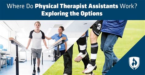 Where Do Physical Therapist Assistants Work Exploring The Options