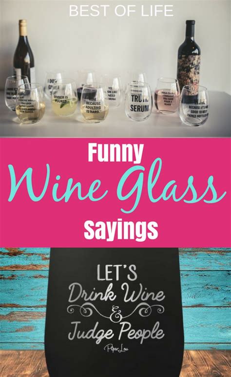 10 Funny Wine Glass Sayings Wine Glass Ts The Best Of Life