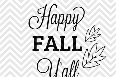 Happy Fall Yall By Kristin Amanda Designs Svg Cut Files Thehungryjpeg