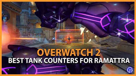 overwatch 2 best ramattra tank counters heroes to pick