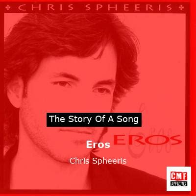 The Story And Meaning Of The Song Eros Chris Spheeris