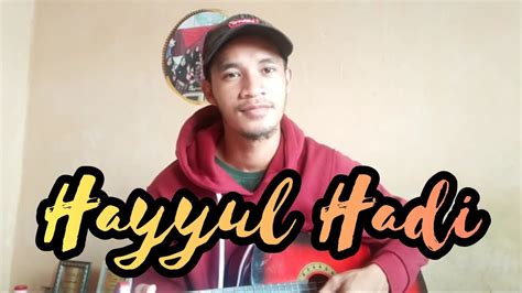 Lirik hayyul hadi lengkap dengan artinya. HAYYUL HADI || LIRIK ( COVER ) - YouTube