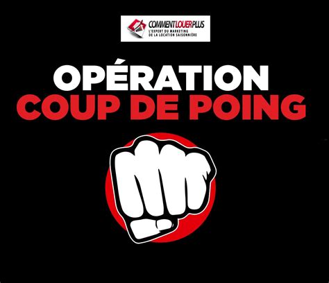Opération Coup De Poing Le Programme 2021 Commentlouerplus Le
