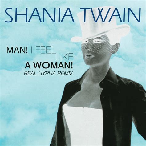 Shania Twain Man I Feel Like A Woman Songtext