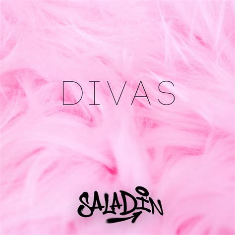 Divas Single By Saladin Spotify